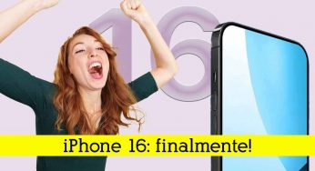 Apple, gioie e dolori: finalmente iPhone 16 | Quest’anno sarà presentato molto prima